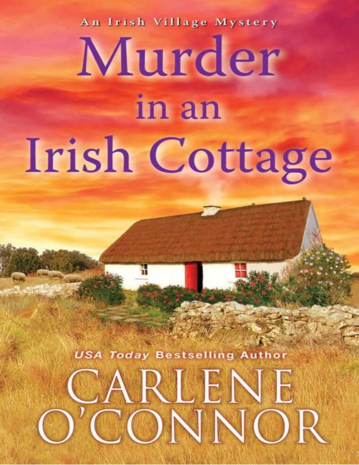 Murder In An Irish Cottage Irish Village Mystery 5 Carlene Oconnor