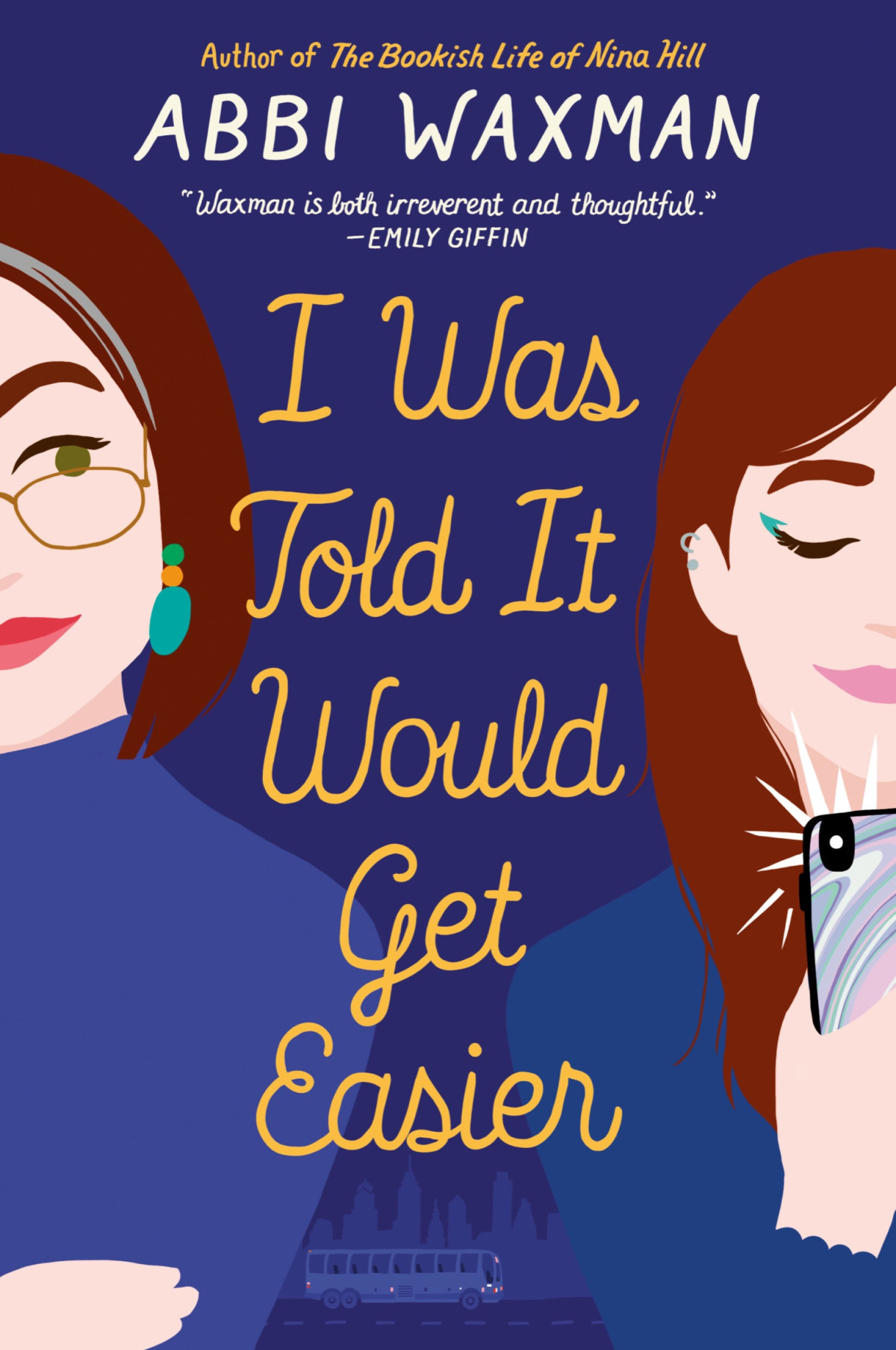 I Was Told It Would Get Easier Abbi Waxman