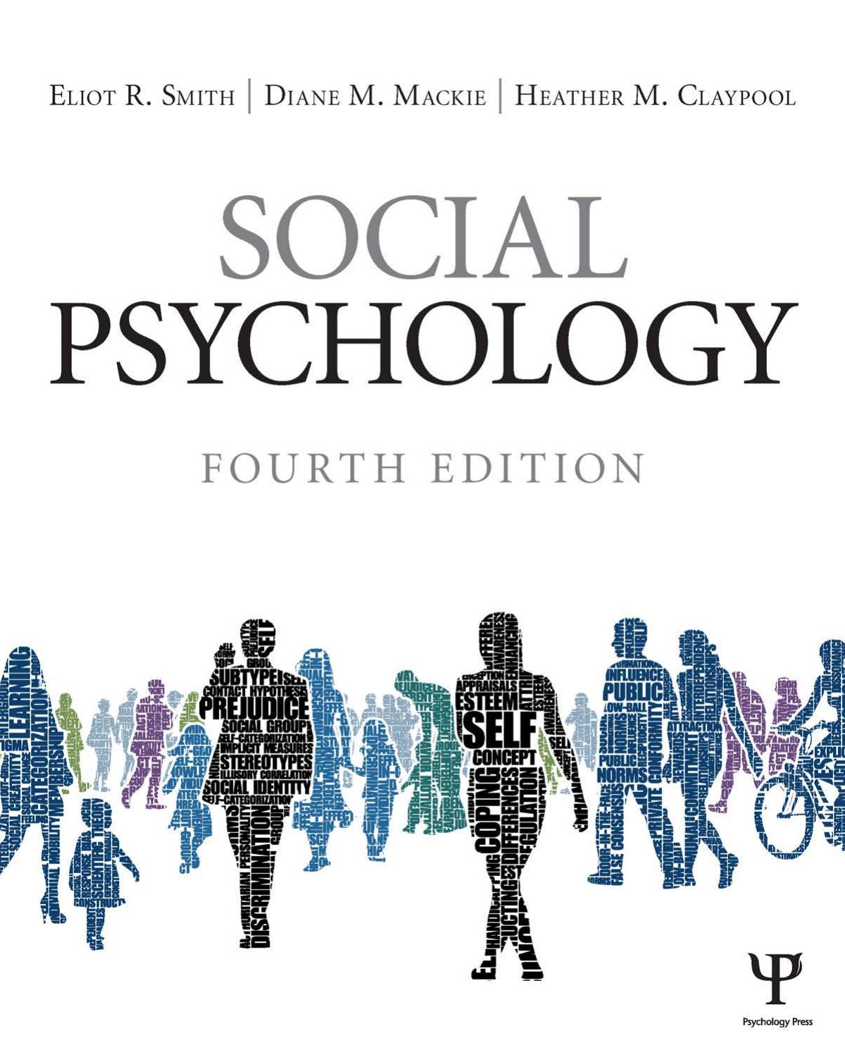 Social Psychology 4th Eliot R Smith Diane M Mackie Heather M Claypool