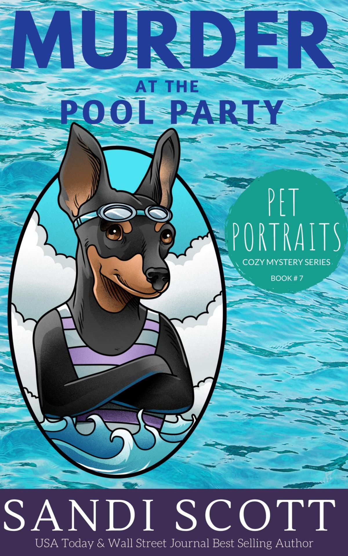 Murder At The Pool Party Pet Portraits Cozy Mystery 7 Sandi Scott