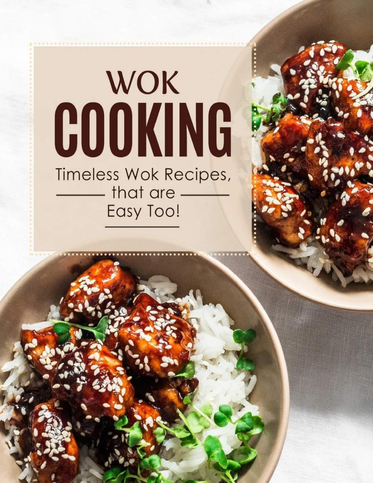 Wok Cooking Timeless Wok Recipes That Are Easy Too Booksumo Press Press