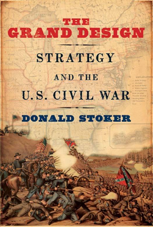 The Grand Design Strategy And The Us Civil War 1st Donald Stoker