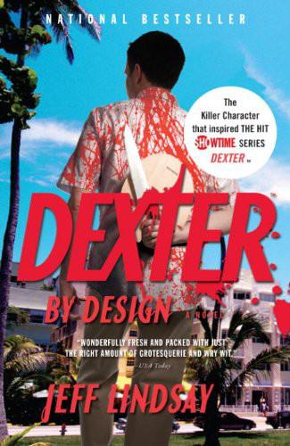 Dexter By Design A Novel Jeff Lindsay Lindsay Jeff