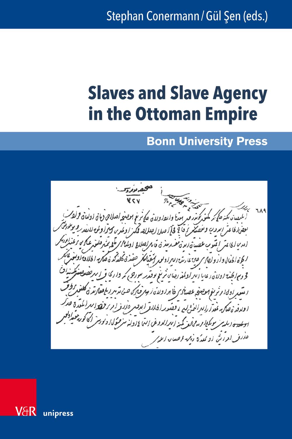 Slaves And Slave Agency In The Ottoman Empire 1st Edition Stephan Conermann