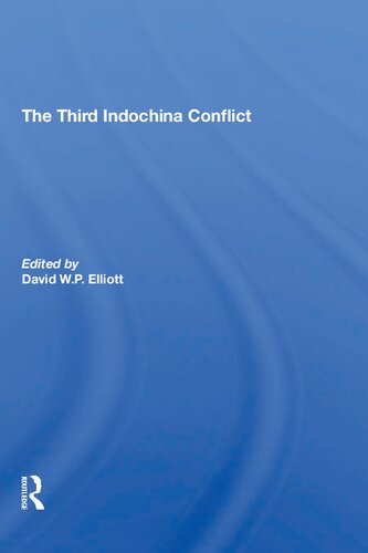 The Third Indochina Conflict Reprint David W P Elliott Editor