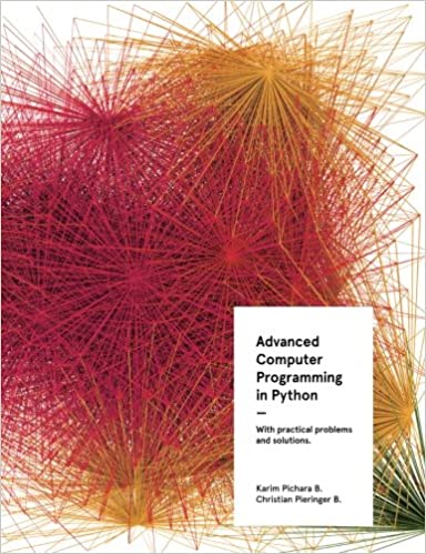 Advanced Computer Programming In Python 1st Edition Karim Pichara