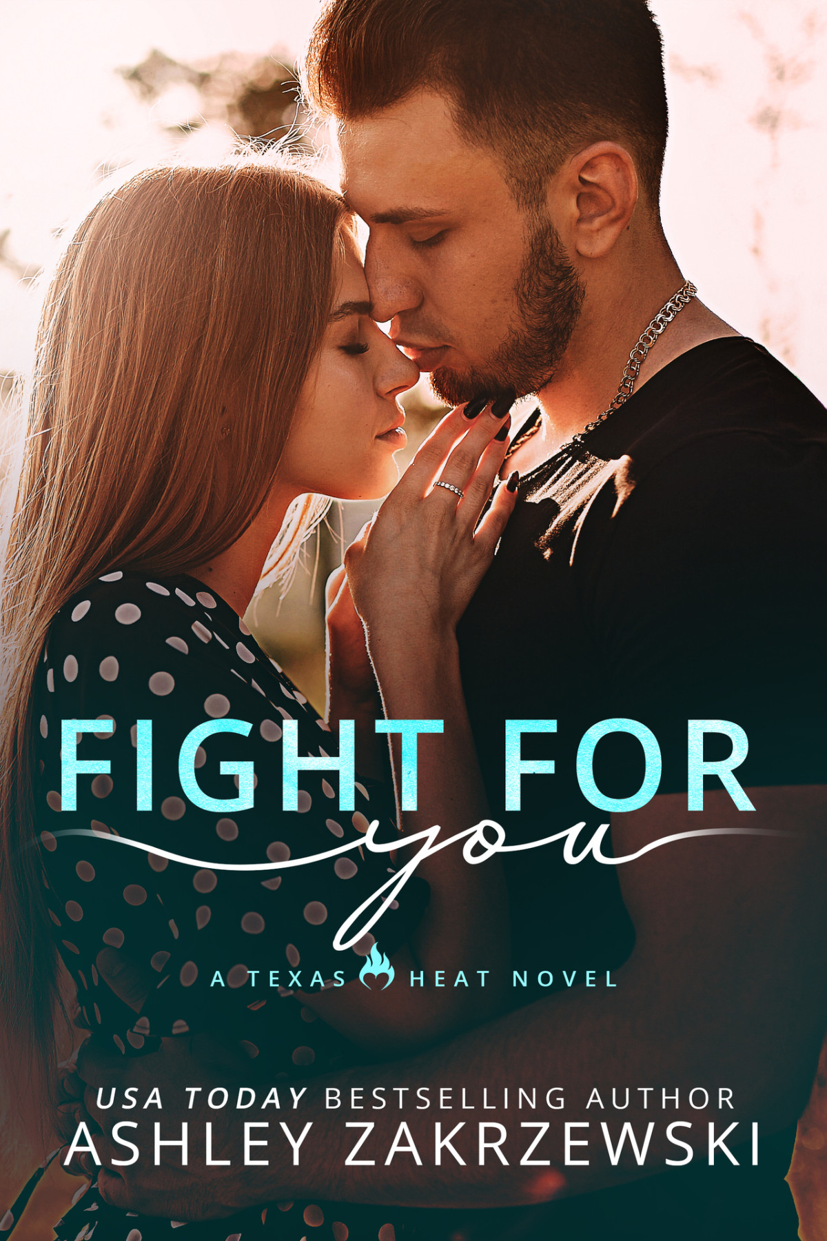Fight For You Texas Heat Ashley Zakrzewski