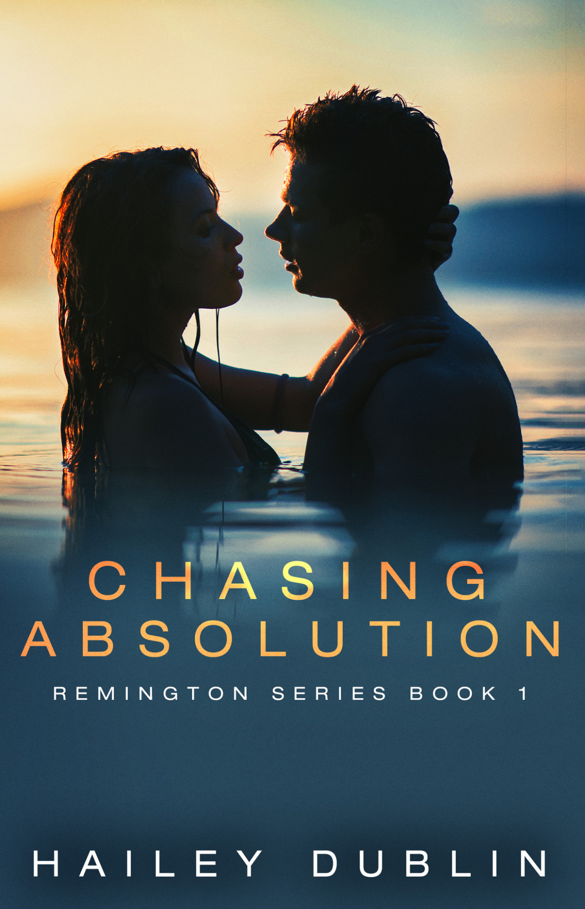 Chasing Absolution Remington Series Book 1 Hailey Dublin