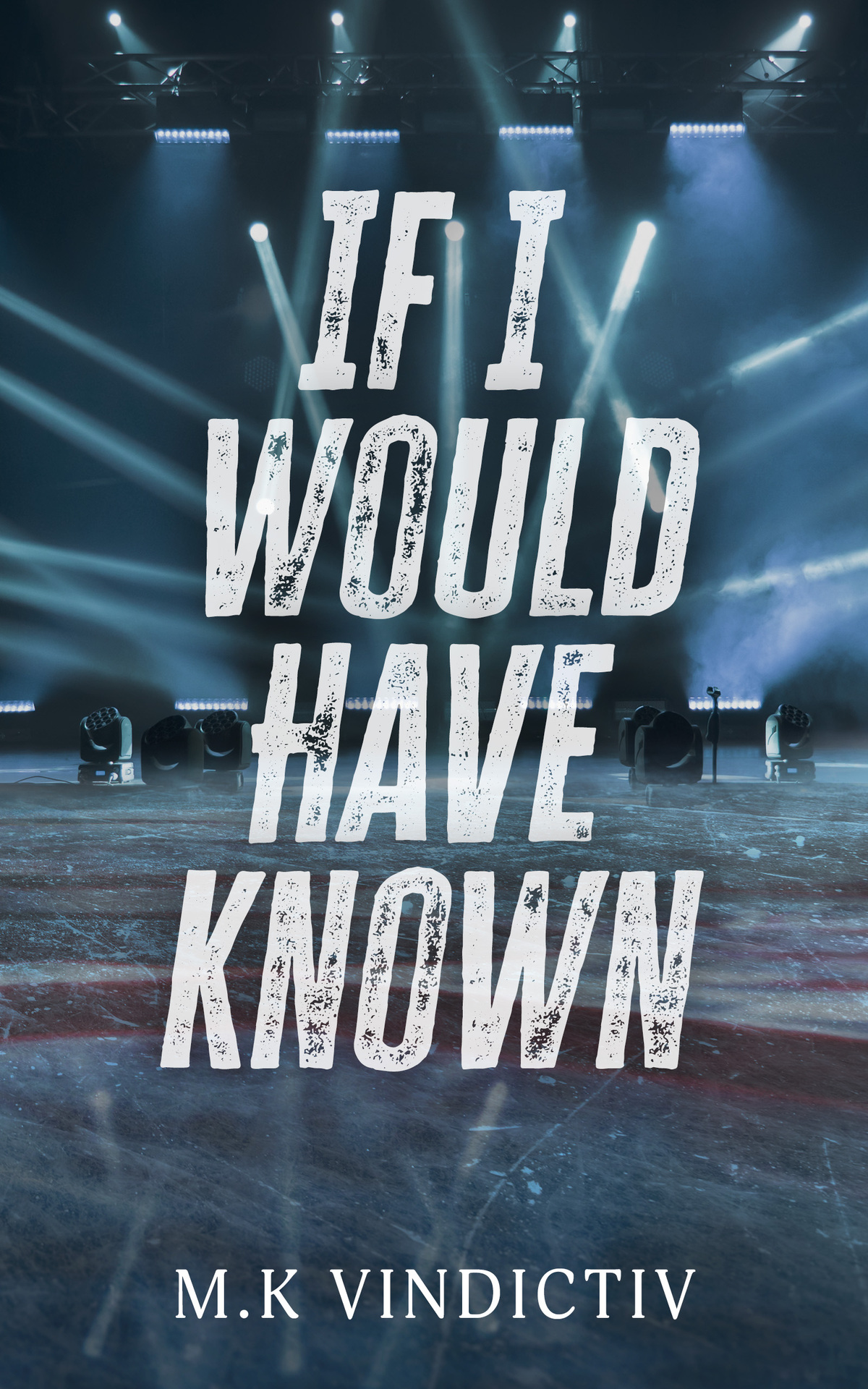 If I Would Have Known What If Book 1 Mk Vindictiv