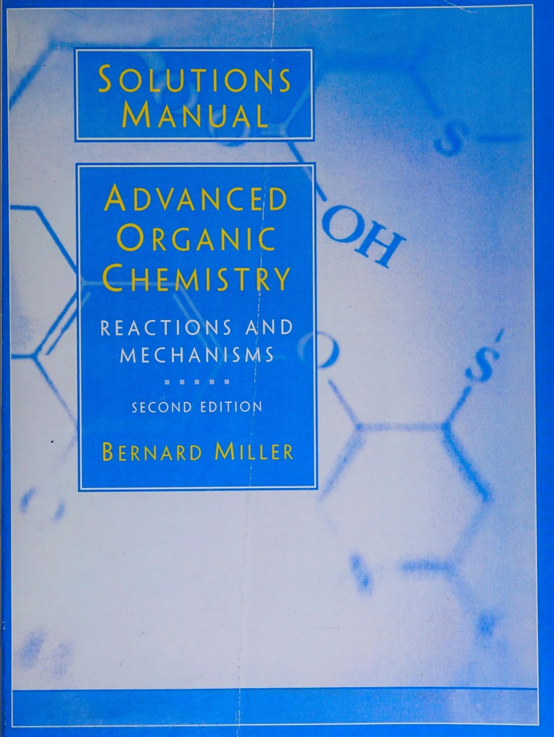 Advanced Organic Chemistry Reactions And Mechanisms Solutions Manual 2nd Edition Bernard Miller