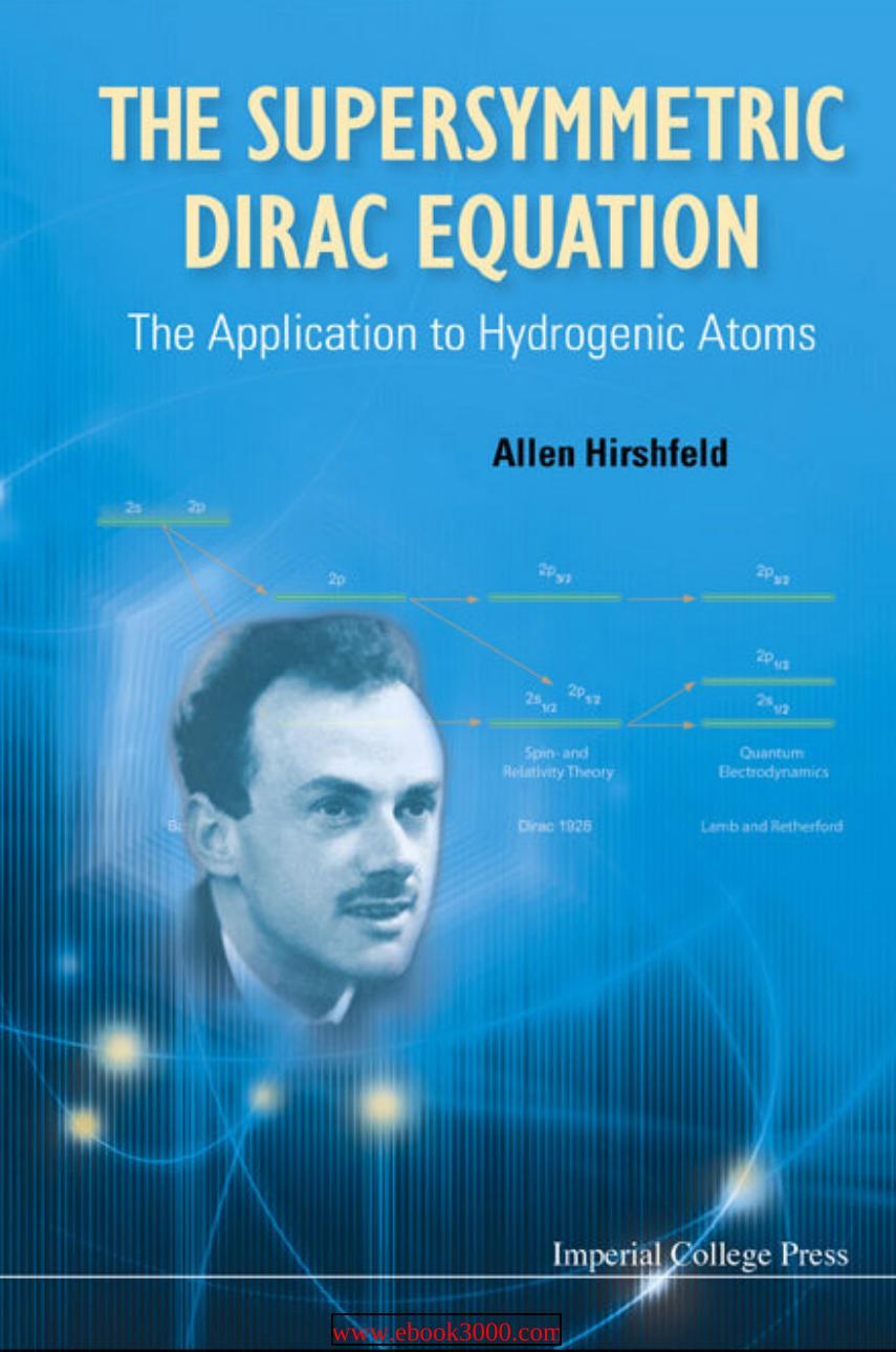 The Supersymmetric Dirac Equation 1st Edition Hirshfeld Allen C
