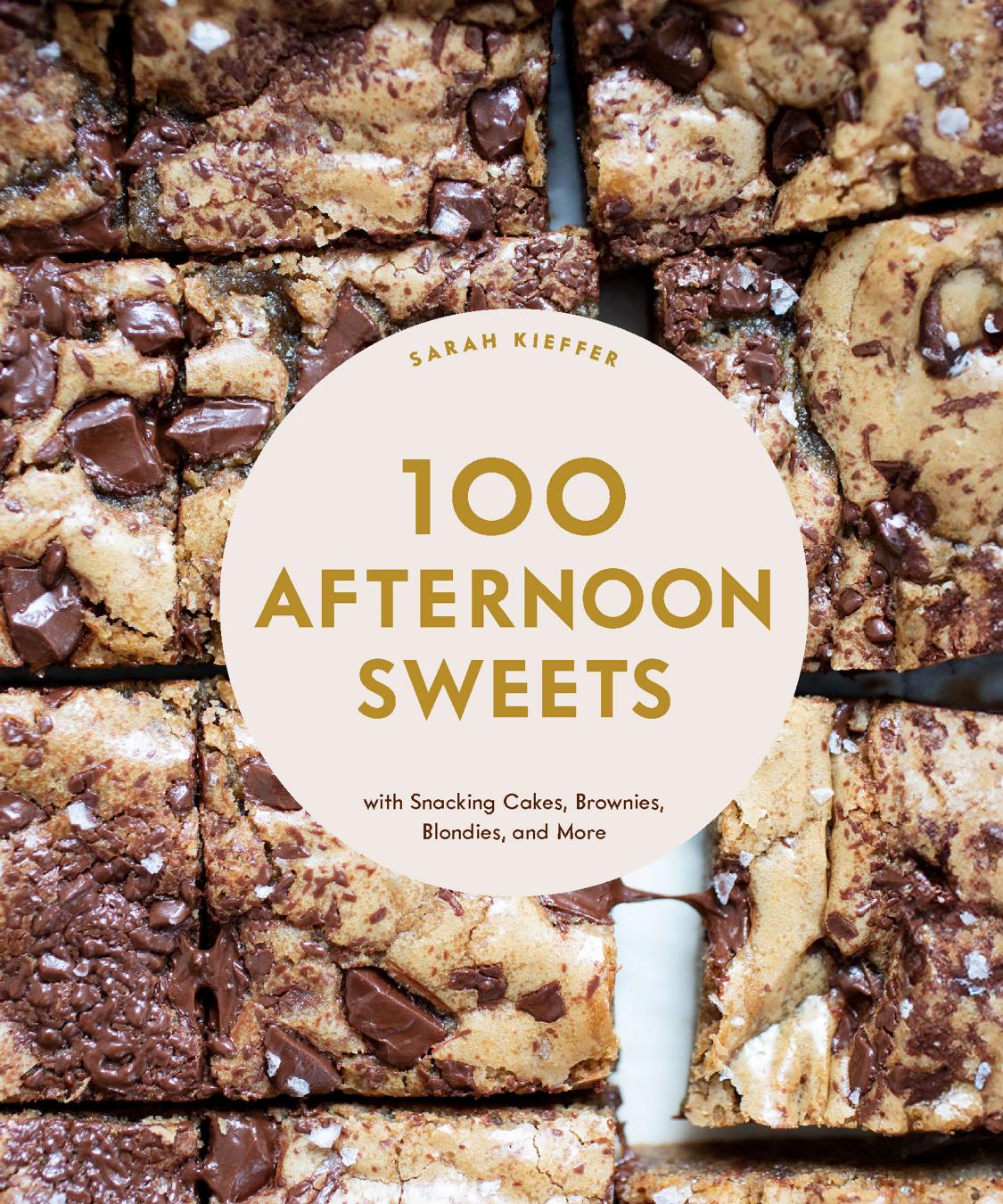 100 Afternoon Sweets Sarah Kieffer
