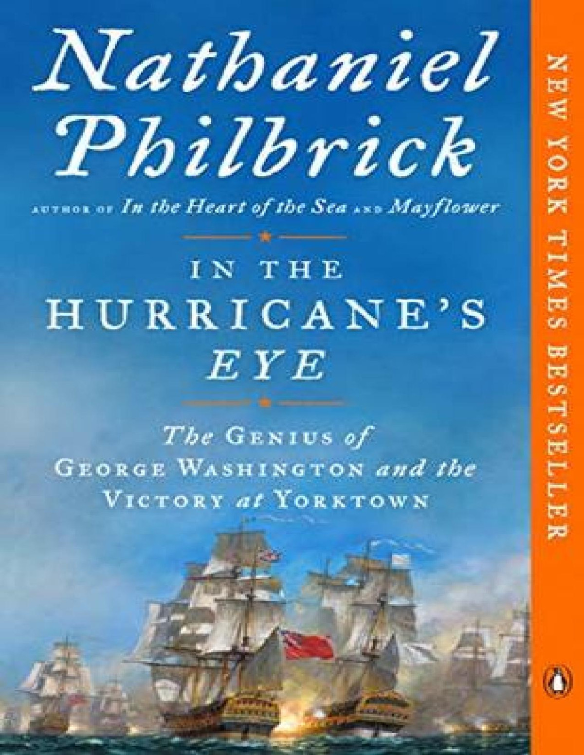 In The Hurricanes Eye The Genius Of George Washington And The Victory At Yorktown Nathaniel Philbrick