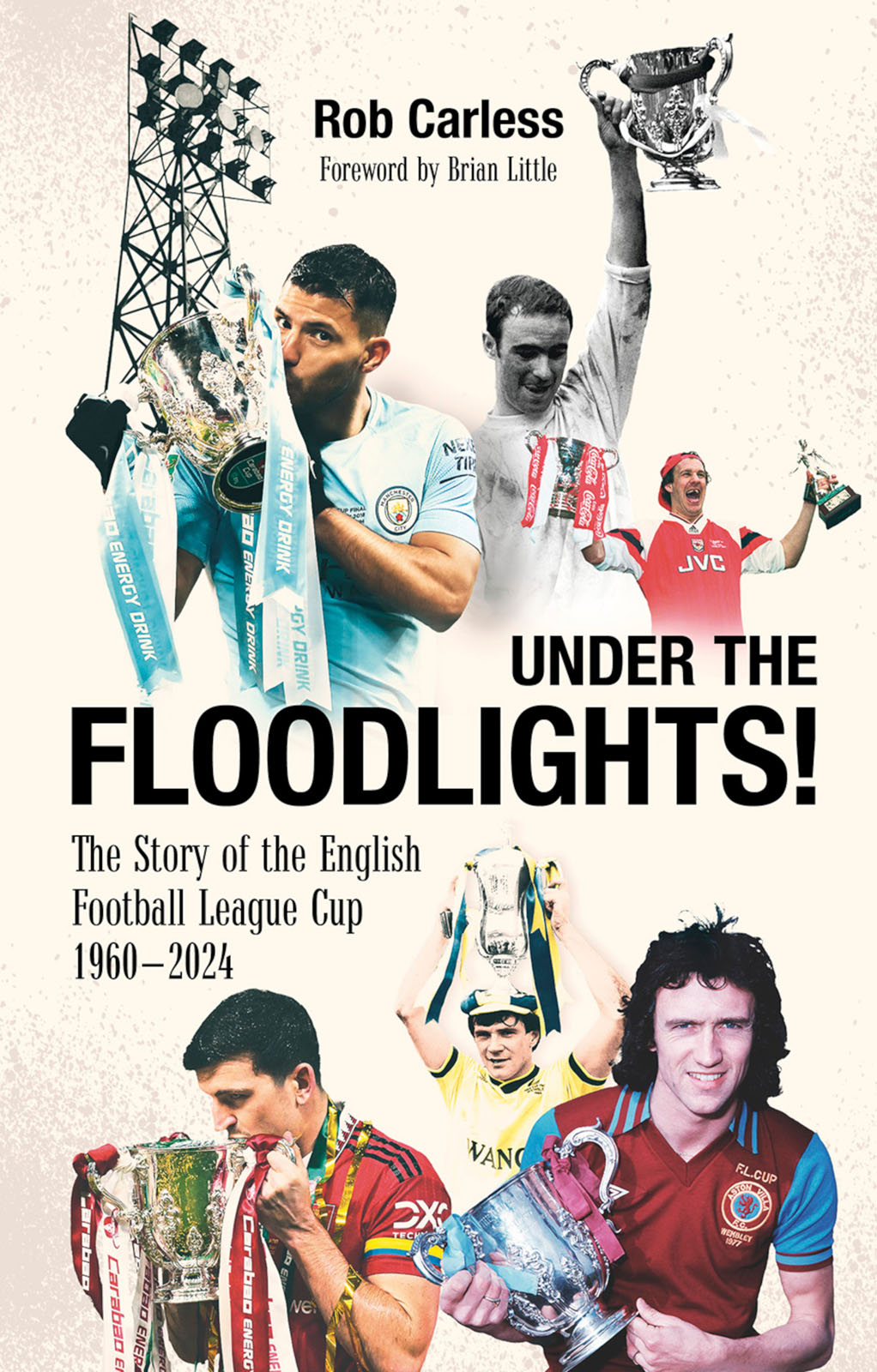 Under The Floodlights Rob Carless