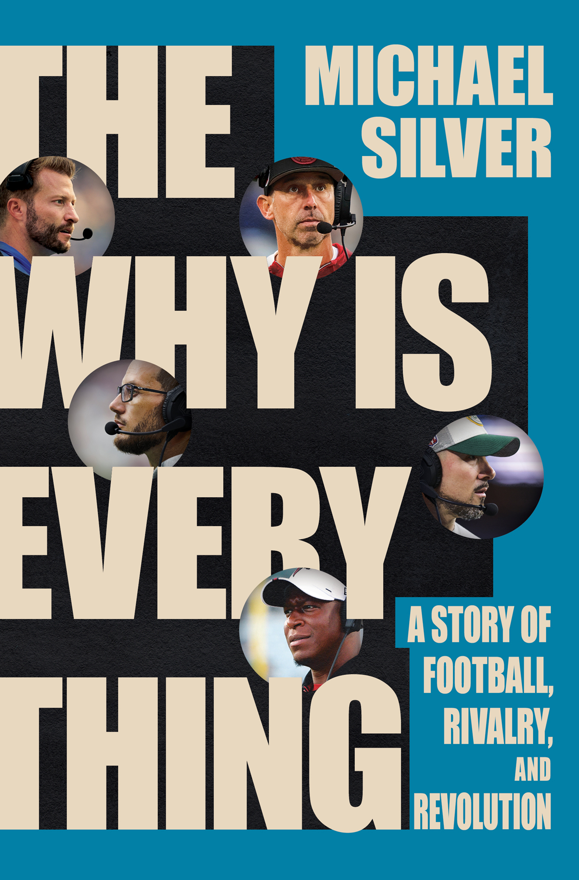 The Why Is Everything A Story Of Football Rivalry And Revolution 1st Edition Michael Silver