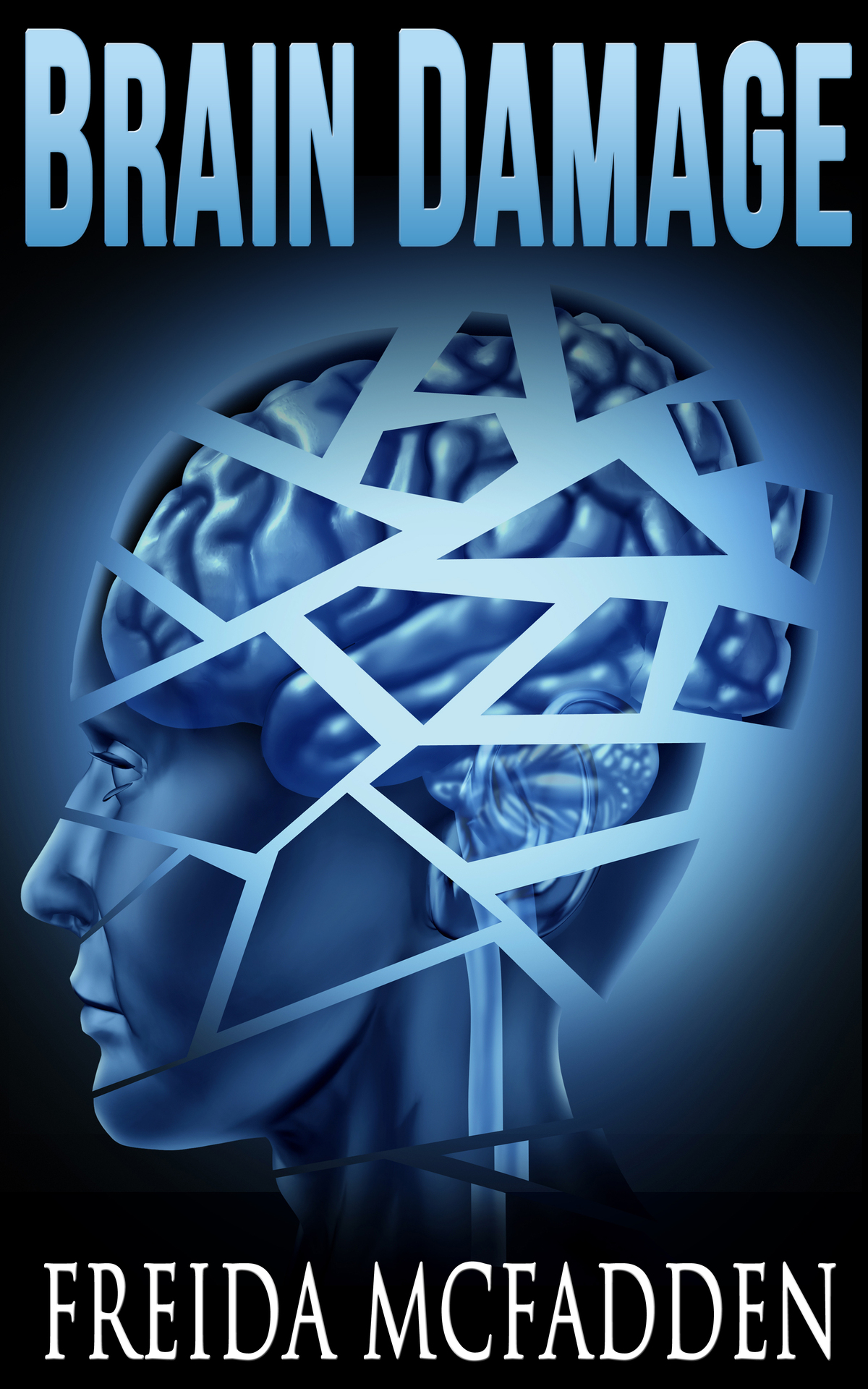 Brain Damage A Twisted Psychological Thriller That Will Keep You Guessing Mcfadden