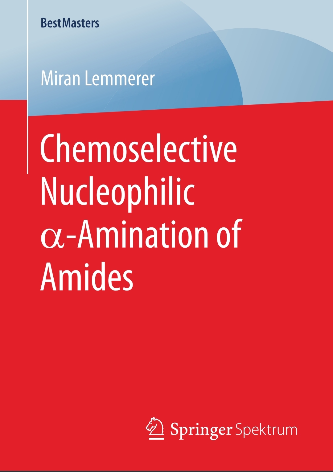 Chemoselective Nucleophilic Amination Of Amides 1st Edition Miran Lemmerer