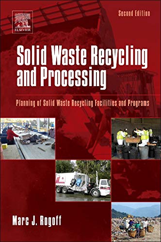 Solid Waste Recycling And Processing Planning Of Solid Waste Recycling Facilities And Programs 2nd Edition Rogoff