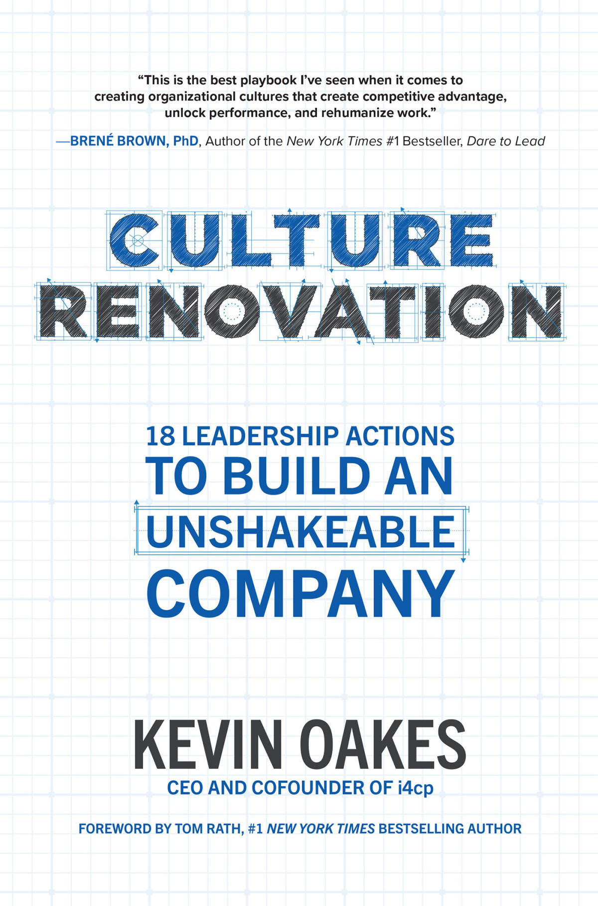 Culture Renovation 18 Leadership Actions To Build An Unshakeable Company Kevin Oakes