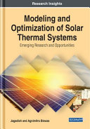 Modeling And Optimization Of Solar Thermal Systems Emerging Research And Opportunities Jagadish National Institute Of Technology