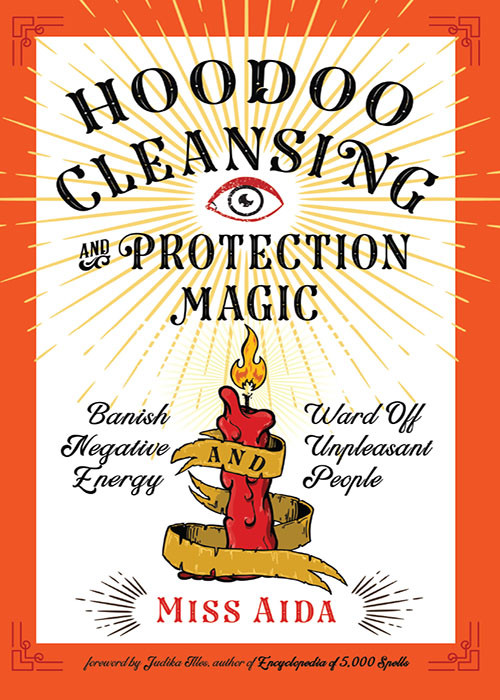 Hoodoo Cleansing And Protection Magic Miss Aida