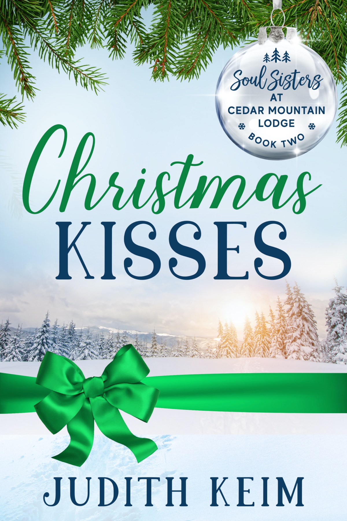 Christmas Kisses Soul Sisters At Cedar Mountain Lodge 2 Judith Keim