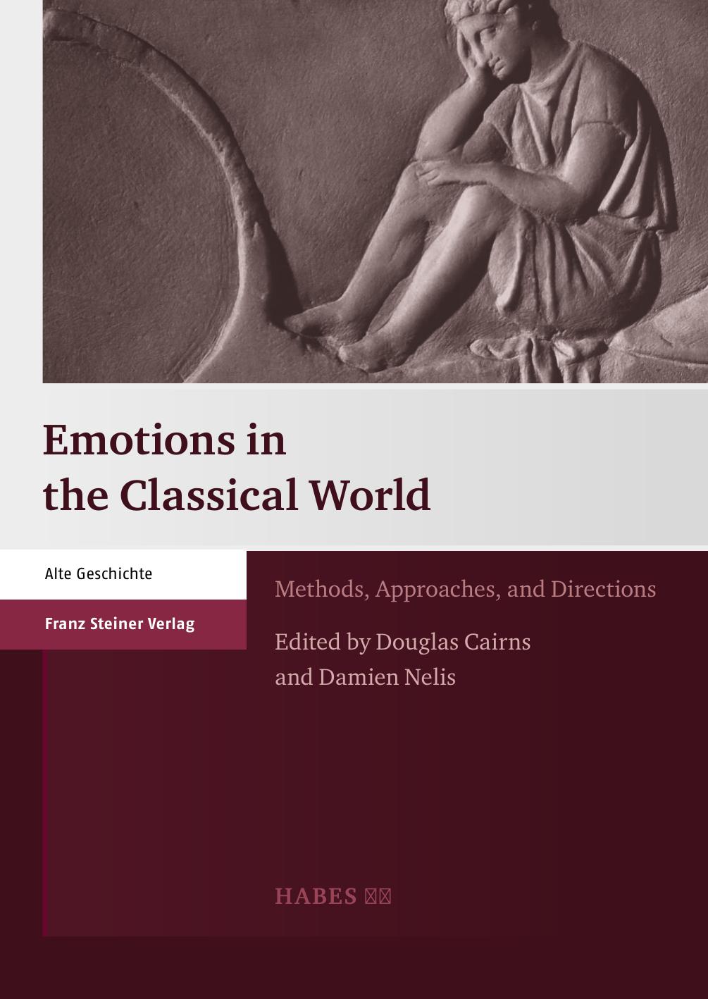 Emotions In The Classical World Methods Approaches And Directions Douglas L Cairns