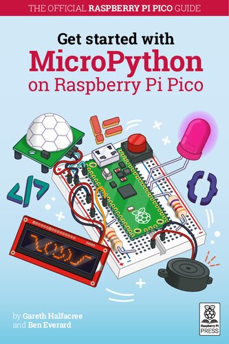 Get Started With Micropython On Raspberry Pi Pico 1st Edition Gareth Halfacree