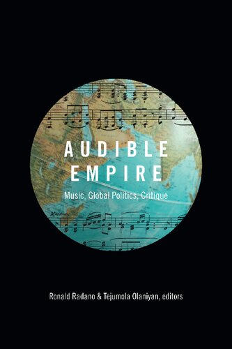 Audible Empire Music Global Politics Critique Ronald Radano Editor