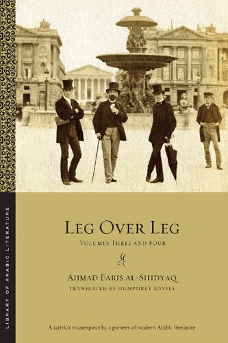 Leg Over Leg Volumes Three And Four Ahmad Faris Alshidyaq Humphrey Davies