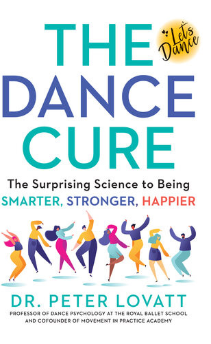 The Dance Cure Peter Lovatt