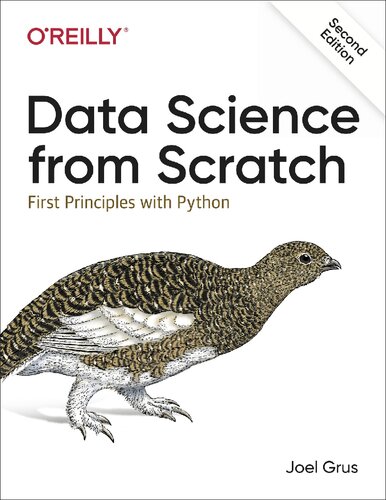 Data Science From Scratch First Principles With Python 2nd Edition Joel Grus