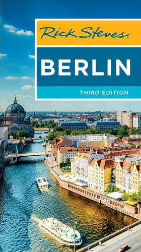 Rick Steves Berlin 3rd Edition Rick Steves Cameron Hewitt Gene Openshaw