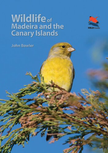 Wildlife Of Madeira And The Canary Islands John Bowler