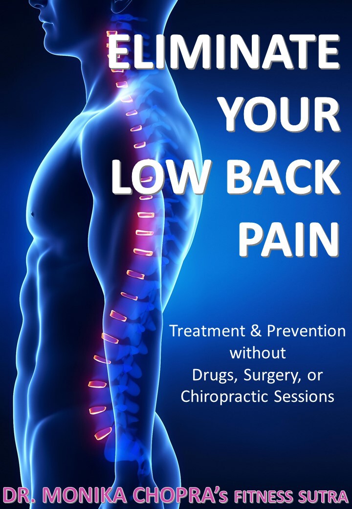 Eliminate Your Low Back Pain Treatment Prevention Without Drugs Surgery Or Chiropractic Sessions Fitness Sutra Book 4 Chopra