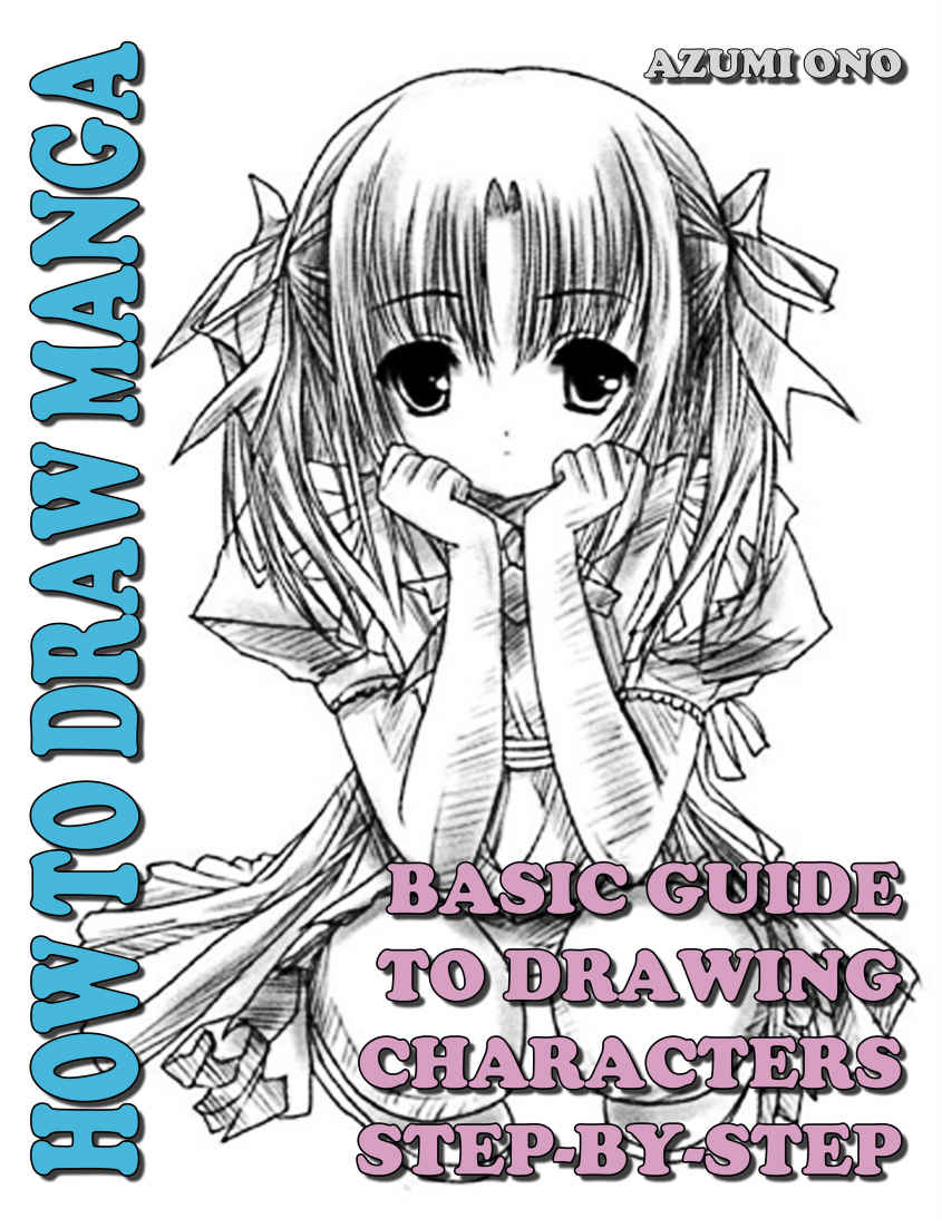 How To Draw Manga Basic Guide To Drawing Characters Stepbystep Learn To Draw Anime And Manga Like A Pro Book 2 Azumi Ono Ono