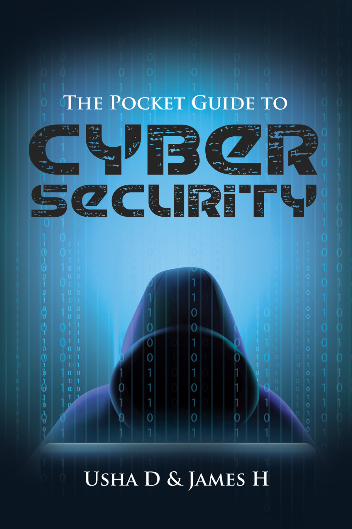 The Pocket Guide To Cyber Security H James D Usha