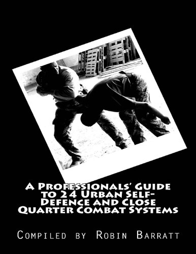 A Professionals Guide To 24 Urban Selfdefence And Close Quarter Combat Systems Barratt