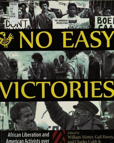 No Easy Victories African Liberation And American Activists Over A Half Century 19502000 Gail Hovey Jr Charles E Cobb William Minter