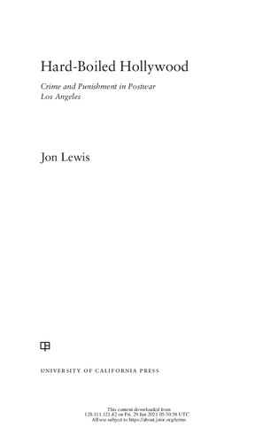 Hardboiled Hollywood Crime And Punishment In Postwar Los Angeles Jon Lewis
