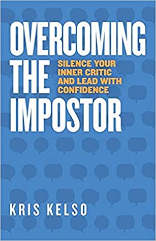Overcoming The Impostor Kris Kelso
