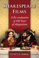 Shakespeare Films A Reevaluation Of 100 Years Of Adaptations Peter Es Babiak