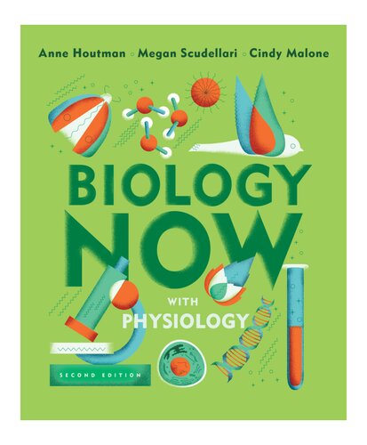 Biology Now With Physiology Anne Houtman Megan Scudellari Cindy Malone