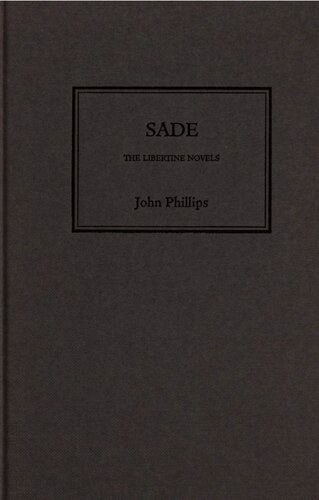 Sade The Libertine Novels John Phillips