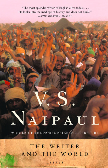 The Writer And The World Vs Naipaul Naipaul V S