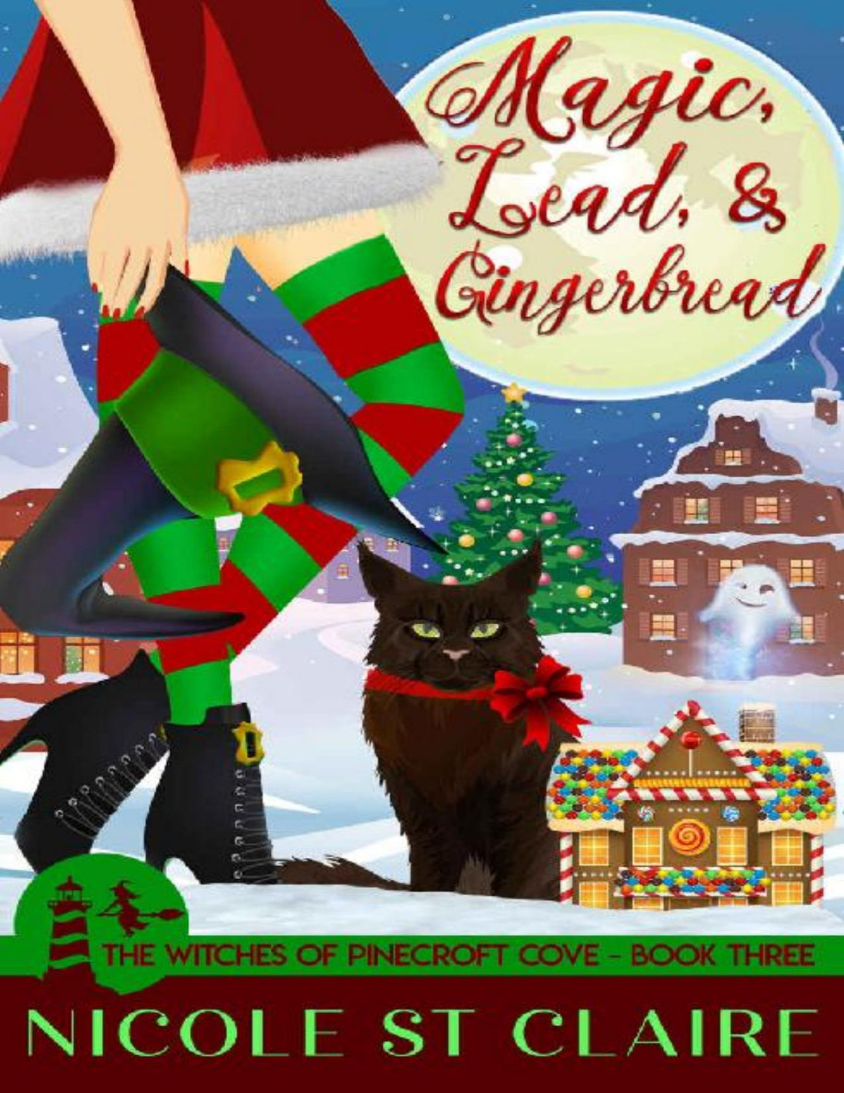 Magic Lead And Gingerbread The Witches Of Pinecroft Cove Book 3 Nicole St Claire St Claire