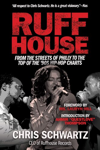 Ruffhouse From The Streets Of Philly To The Top Of The 90s Hiphop Charts 1st Edition Chris Schwartz
