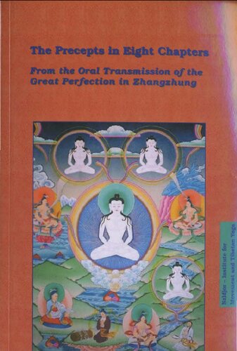 The Precepts In Eight Chapters From The Oral Transmission Of The Great Perfection In Zhangzhung Zhangzhung Nyengy Studies Volume 4 Jeanluc Achard