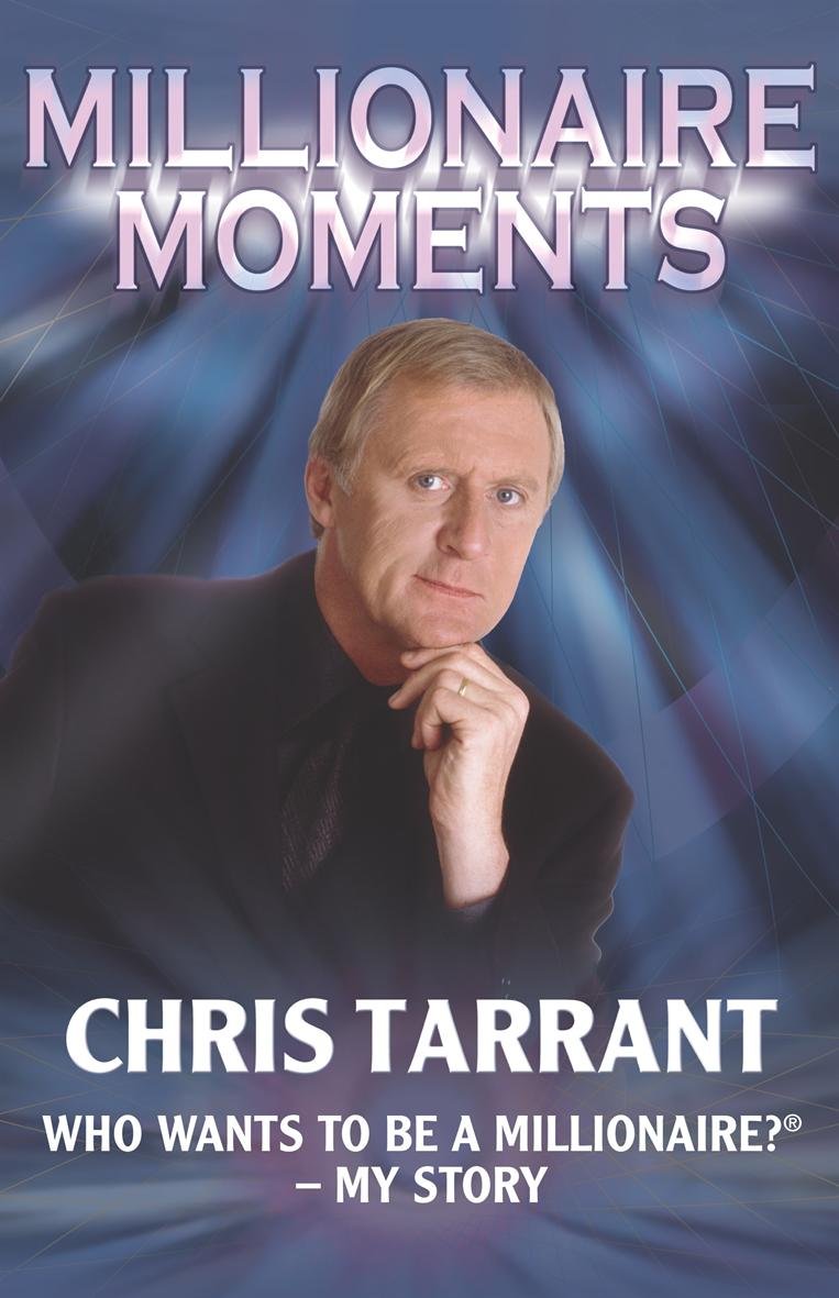Millionaire Moments The Story Of Who Wants To Be A Millionaire Tarrant