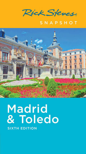 Rick Steves Snapshot Madrid Toledo 6th Edition Rick Steves